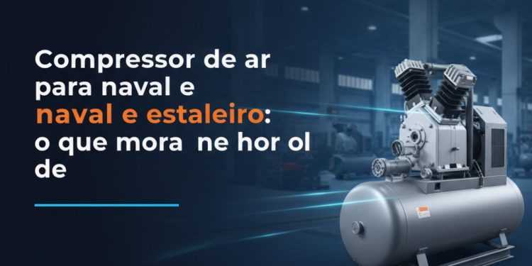 compressor de ar para naval e estaleiro