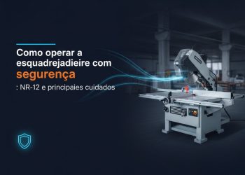 como operar a esquadrejadeira com seguranca nr