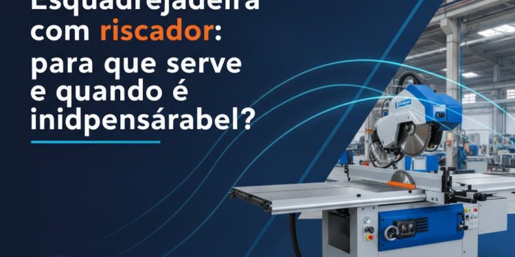 esquadrejadeira com riscador para que serve e