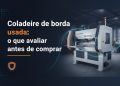 coladeira de borda usada o que avaliar antes de comprar