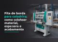 fita de borda como escolher