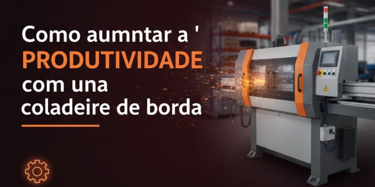 produtividade coladeira de borda